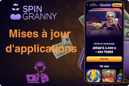 Mises à jour automatiques et service d'assistance de l'application Spin Granny Casino Android avec chat en direct