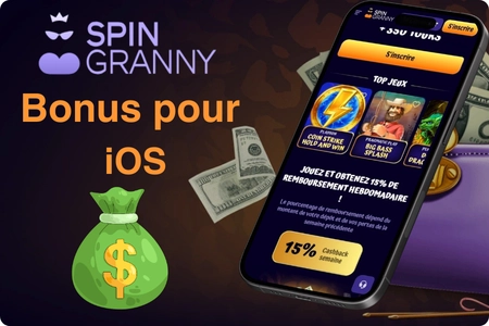 Bonus de bienvenue et offres de cashback pour les joueurs iOS dans l'application Spin Granny Casino avec tours gratuits et bonus de dépôt